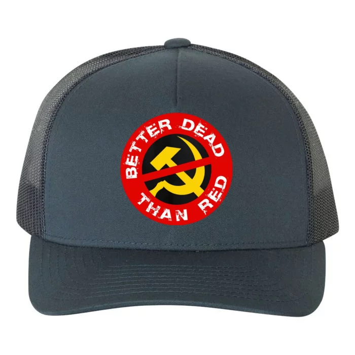 Better Dead Than Red Yupoong Adult 5-Panel Trucker Hat