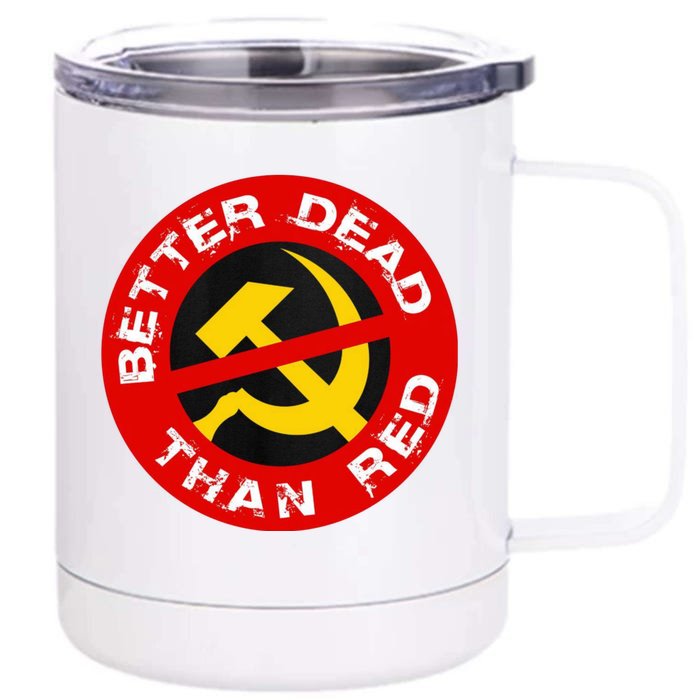 Better Dead Than Red Front & Back 12oz Stainless Steel Tumbler Cup