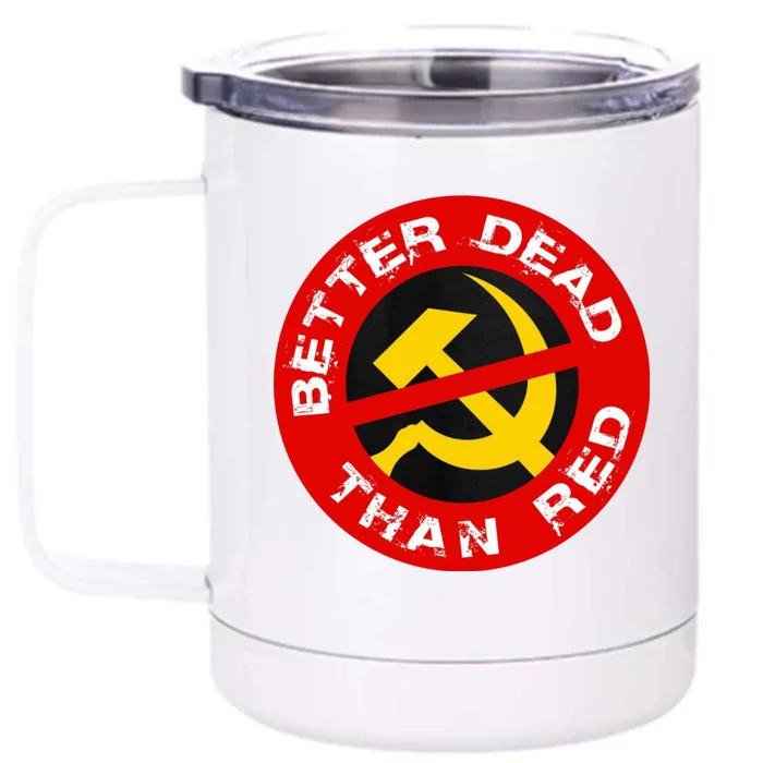 Better Dead Than Red Front & Back 12oz Stainless Steel Tumbler Cup