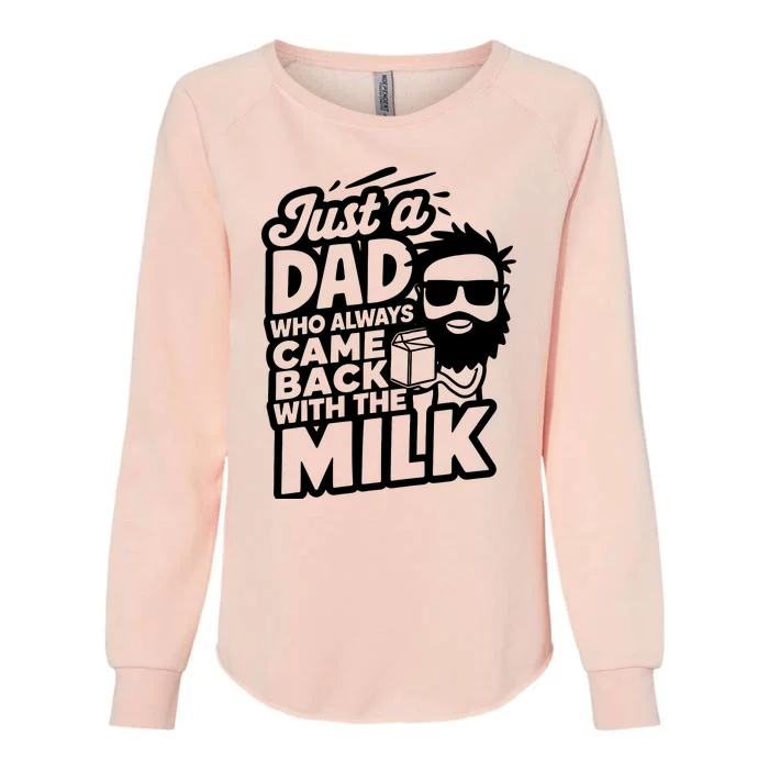 Bearded Dad That Always Came Back With The Milk Womens California Wash Sweatshirt