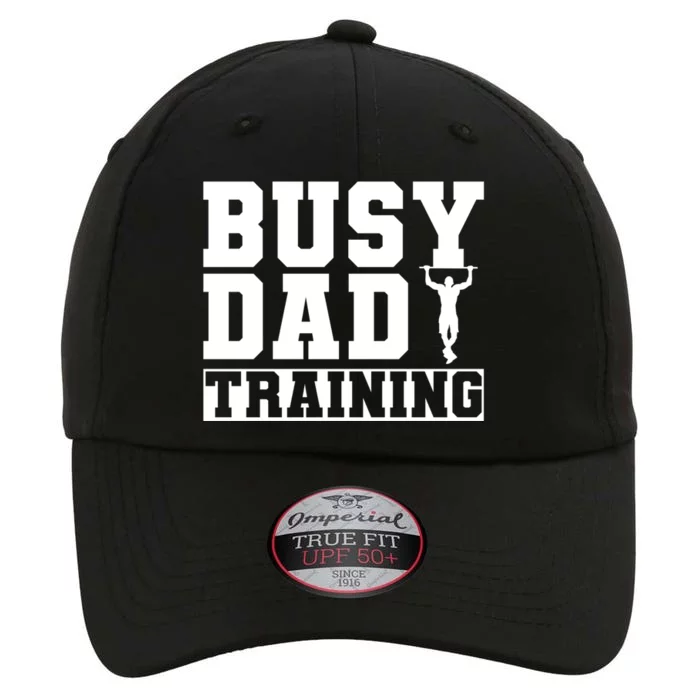 Busy Dad Training Daily Motivation Dads Gift The Original Performance Cap