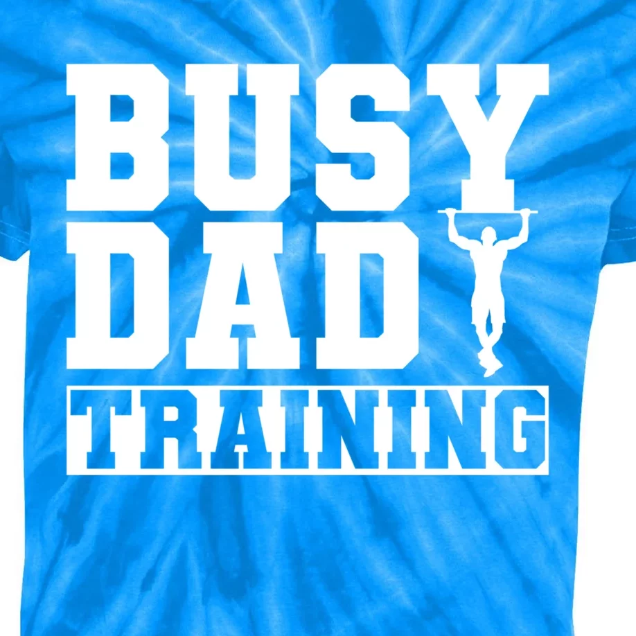 Busy Dad Training Daily Motivation Dads Gift Kids Tie-Dye T-Shirt