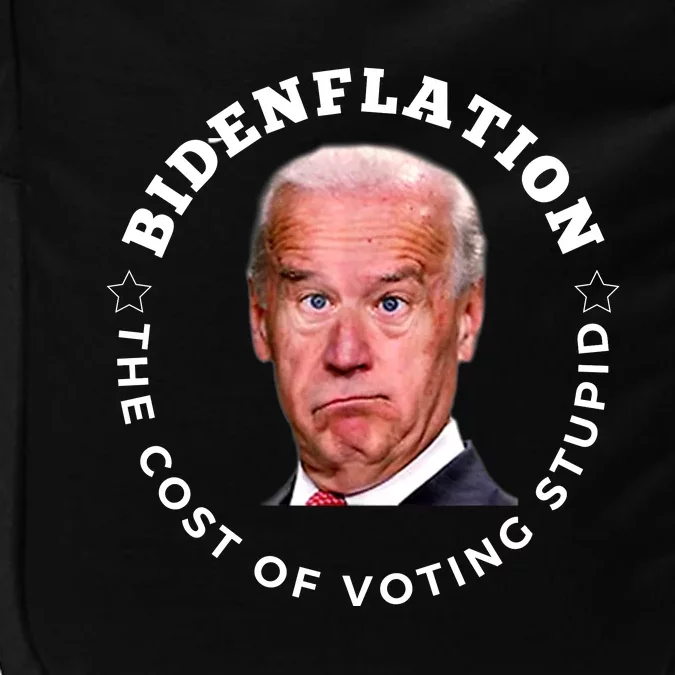 Bidenflation Definition The Cost Of Voting Stupid Impact Tech Backpack