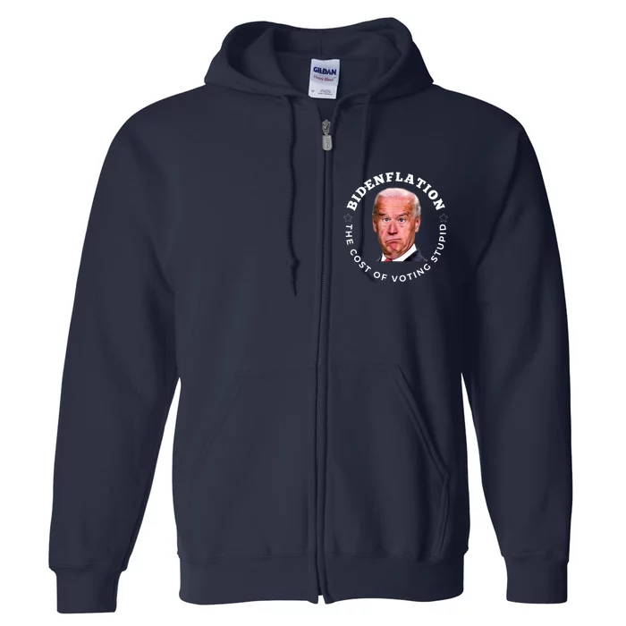 Bidenflation Definition The Cost Of Voting Stupid Full Zip Hoodie