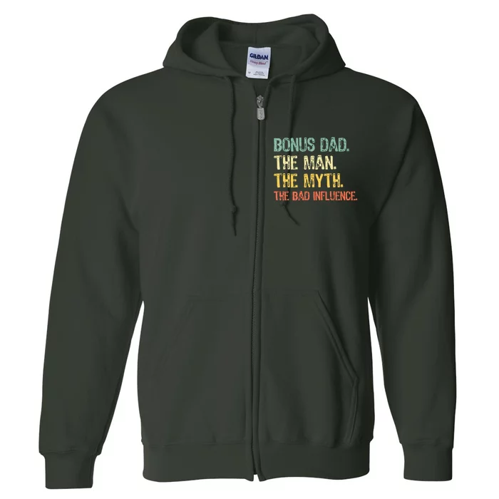 Bonus Dad The Man Myth Bad Influence Funny StepDad Stepdad Full Zip Hoodie