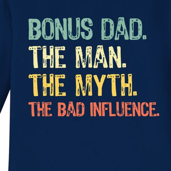 Bonus Dad The Man Myth Bad Influence Funny StepDad Stepdad Baby Long Sleeve Bodysuit