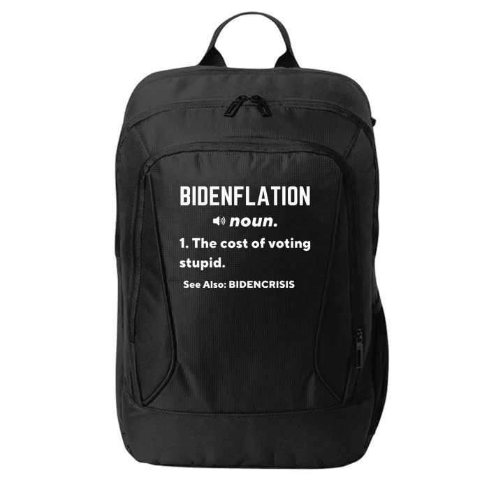 Bidenflation Definition The Cost Of Voting Stupid City Backpack