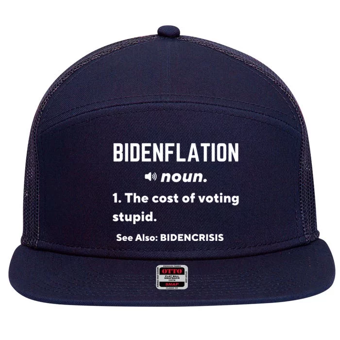 Bidenflation Definition The Cost Of Voting Stupid 7 Panel Mesh Trucker Snapback Hat