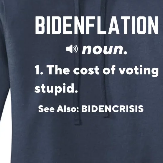 Bidenflation Definition The Cost Of Voting Stupid Women's Pullover Hoodie