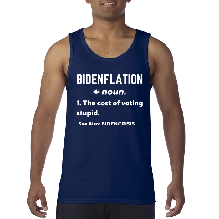 Bidenflation Definition The Cost Of Voting Stupid Tank Top