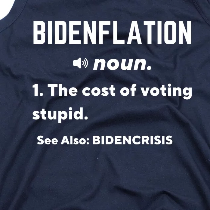 Bidenflation Definition The Cost Of Voting Stupid Tank Top