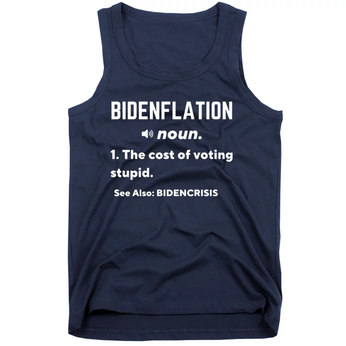 Bidenflation Definition The Cost Of Voting Stupid Tank Top