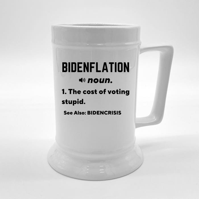 Bidenflation Definition The Cost Of Voting Stupid Front & Back Beer Stein