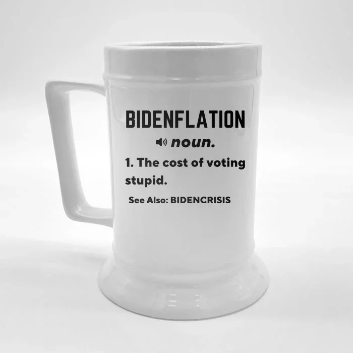 Bidenflation Definition The Cost Of Voting Stupid Front & Back Beer Stein