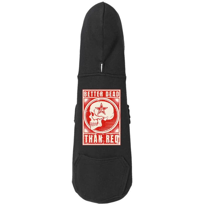 Better Dead Than Red Anti Communism Design Doggie 3-End Fleece Hoodie