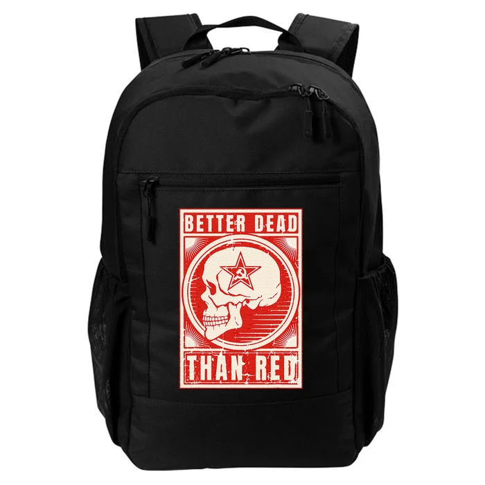 Better Dead Than Red Anti Communism Design Daily Commute Backpack