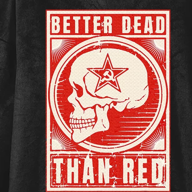 Better Dead Than Red Anti Communism Design Hooded Wearable Blanket