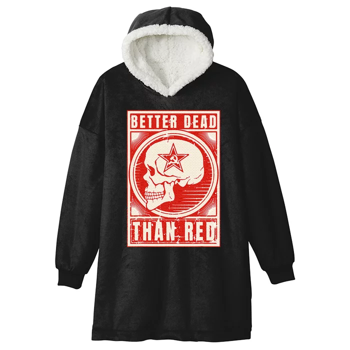 Better Dead Than Red Anti Communism Design Hooded Wearable Blanket