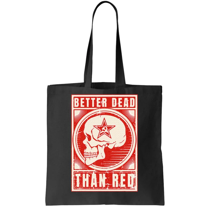 Better Dead Than Red Anti Communism Design Tote Bag