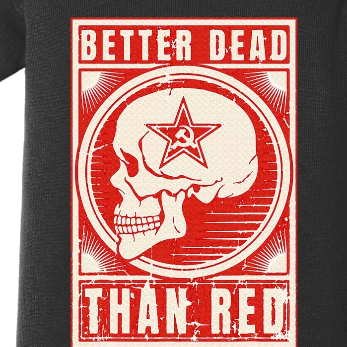 Better Dead Than Red Anti Communism Design Baby Bodysuit