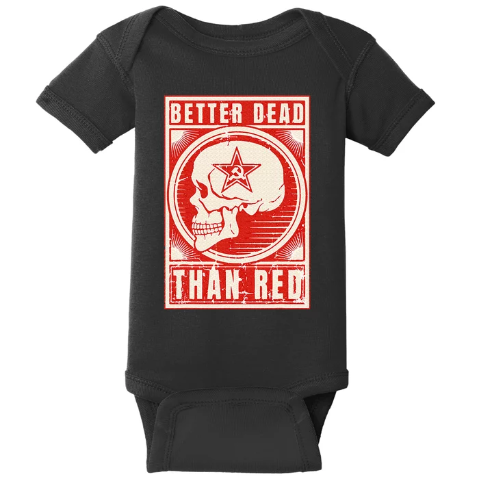 Better Dead Than Red Anti Communism Design Baby Bodysuit