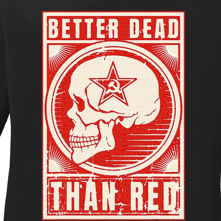 Better Dead Than Red Anti Communism Design Ladies Long Sleeve Shirt