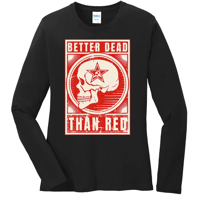 Better Dead Than Red Anti Communism Design Ladies Long Sleeve Shirt