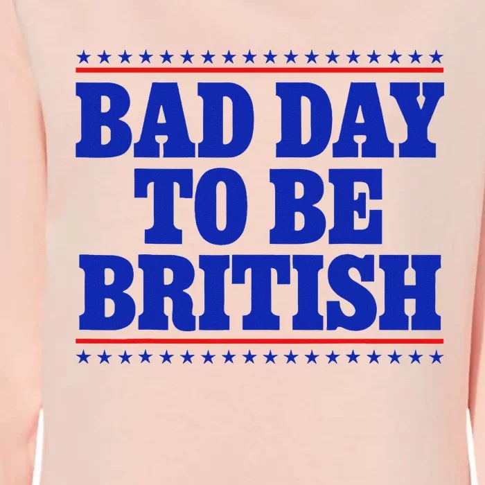 Bad Day To Be British Womens California Wash Sweatshirt