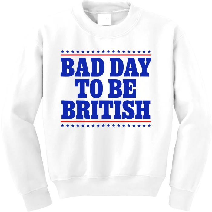 Bad Day To Be British Kids Sweatshirt