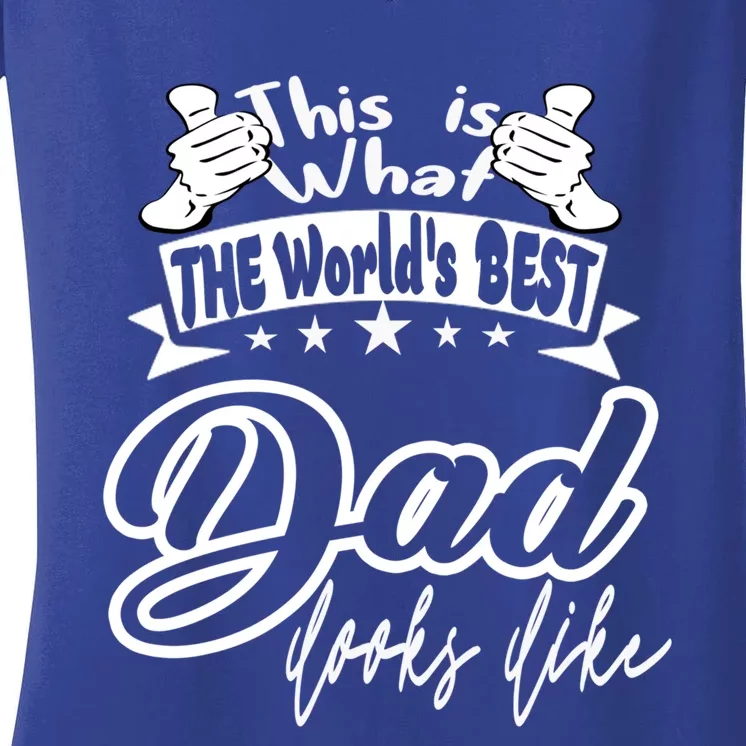 Best Dad This Is World's Best Dad Looks Like Gift Women's V-Neck T-Shirt