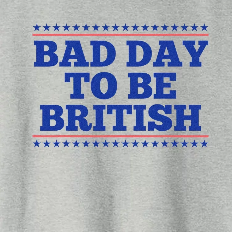 Bad Day To Be British Funny British 4th Of July Women's Crop Top Tee