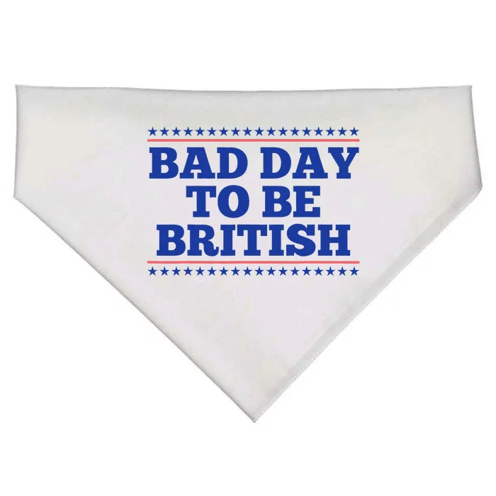 Bad Day To Be British Funny British 4th Of July USA-Made Doggie Bandana