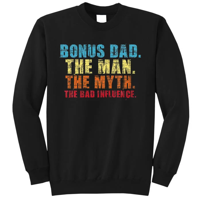 Bonus Dad The Man The Myth Stepfather Uncle Tall Sweatshirt