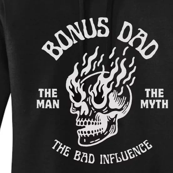 Bonus Dad The Man Myth Bad Influence Funny Fathers Stepdad Women's Pullover Hoodie