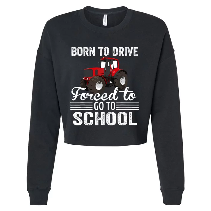 Born Drive Tractor Forced To Go To School Farmer Boy Cropped Pullover Crew