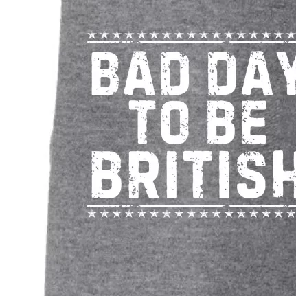 Bad Day To Be British Funny 4th Of July Doggie 3-End Fleece Hoodie