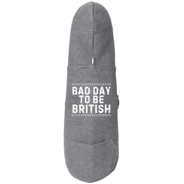 Bad Day To Be British Funny 4th Of July Doggie 3-End Fleece Hoodie