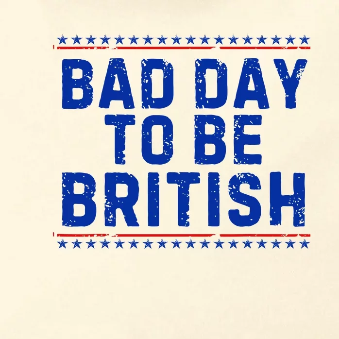 Bad Day To Be British Funny 4th Of July Zip Tote Bag