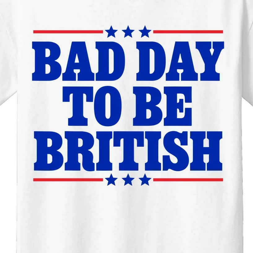 Bad Day To Be British Kids T-Shirt