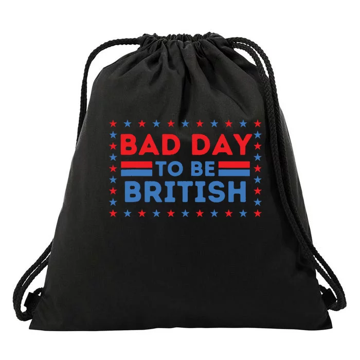 Bad Day To Be British Funny 4th Of July Drawstring Bag