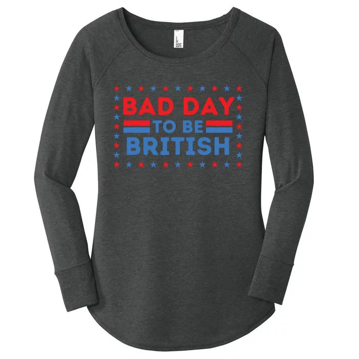 Bad Day To Be British Funny 4th Of July Women's Perfect Tri Tunic Long Sleeve Shirt