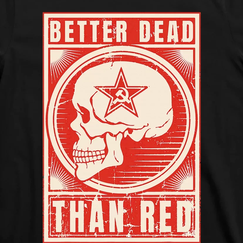 Better Dead Than Red Anti Communism Design T-Shirt