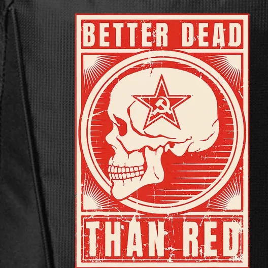 Better Dead Than Red Anti Communism Design City Backpack