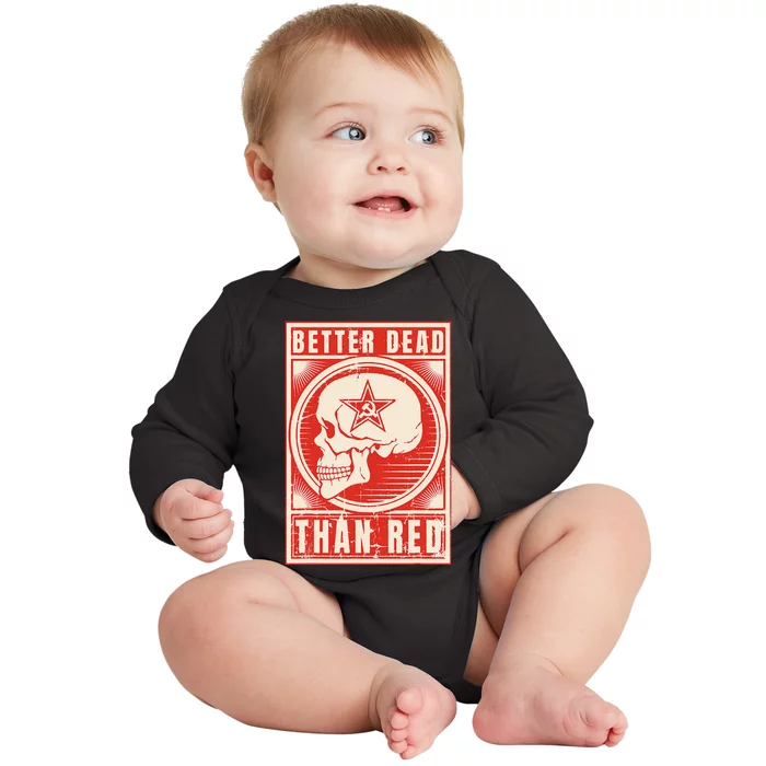 Better Dead Than Red Anti Communism Design Baby Long Sleeve Bodysuit