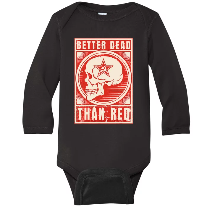 Better Dead Than Red Anti Communism Design Baby Long Sleeve Bodysuit