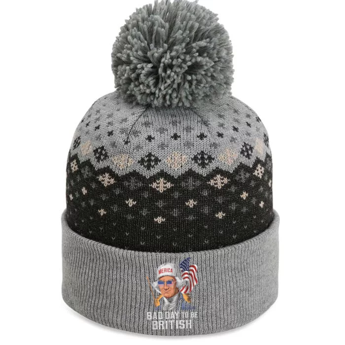 Bad Day To Be British Patriotic George Washington 4th July The Baniff Cuffed Pom Beanie