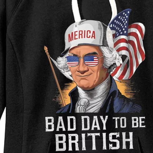 Bad Day To Be British Patriotic George Washington 4th July Women's Fleece Hoodie