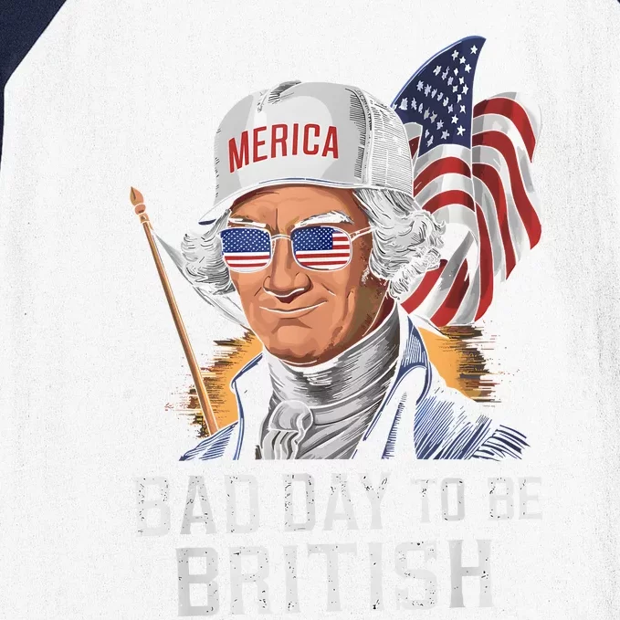 Bad Day To Be British Patriotic George Washington 4th July Baseball Sleeve Shirt