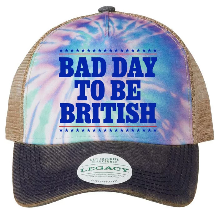 Bad Day To Be British Funny 4th Of July Legacy Tie Dye Trucker Hat