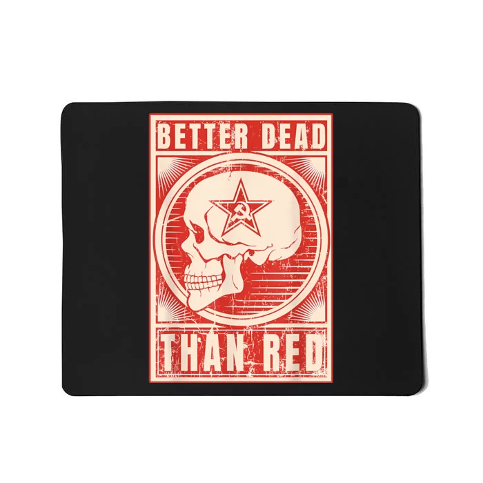 Better Dead Than Red Anti Communism Mousepad